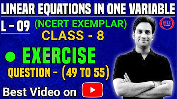Linear Equations in One Variable Class8 Maths NCERT EXEMPLAR | Exercise (Q.49-55) Ch:2 Class 8 Maths