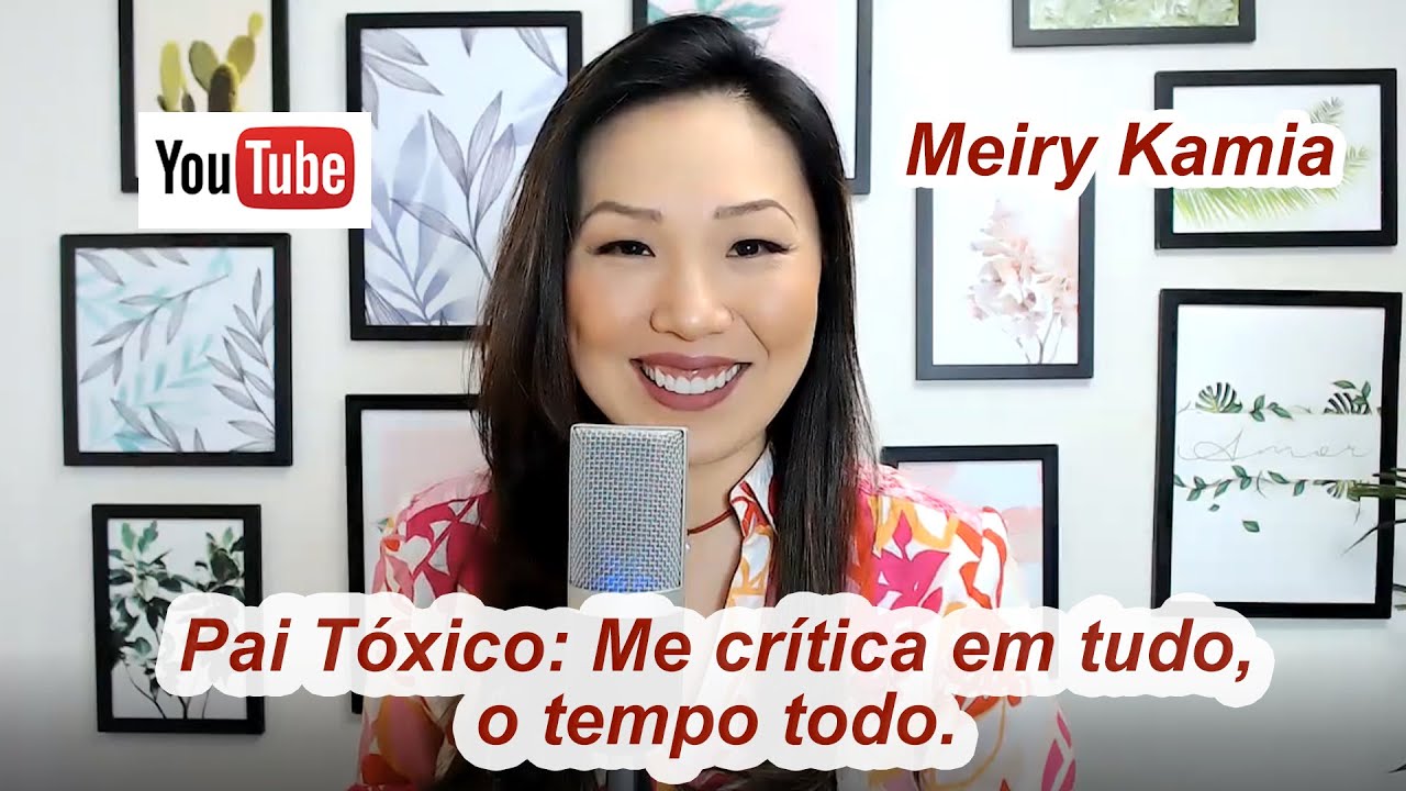 Pai tóxico: me critica em tudo, o tempo todo. Meiry Kamia responde Nº 346