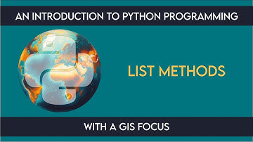 0407 Lists: Methods from An Introduction to Python Programming with a GIS Focus