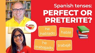 When To Use The Perfect And Preterite Tenses In Spanish