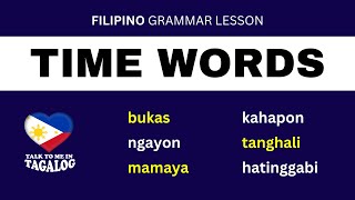 TIME WORDS IN FILIPINO | Tagalog Words | Filipino Language Lessons for Beginners