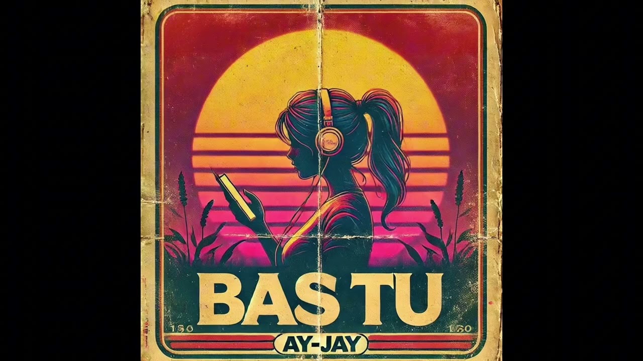 Bas Tu - Ay-Jay (OFFICIAL AUDIO)