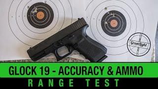 GLOCK 19 Accuracy & Ammo Test - Straight Out of the Box