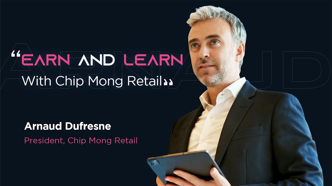 "Earn & Learn with Chip Mong Retail"