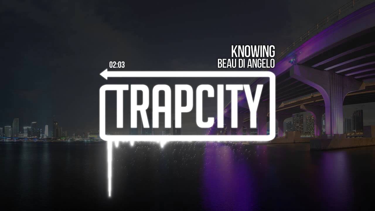 dance music nyc Beau Di Angelo - Knowing [Trap City Release]