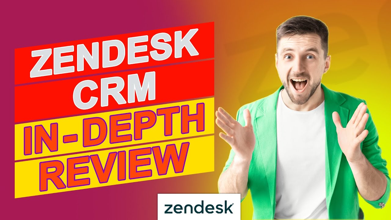 Zendesk CRM Review - Real User Insights You Shouldn’t Ignore (A Full CRM Review)