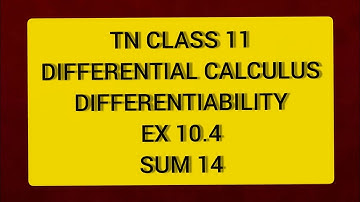 TN CLASS 11 MATHS DIFFERENTIAL CALCULUS DIFFERENTIABILITY EX 10.4 SUM 14