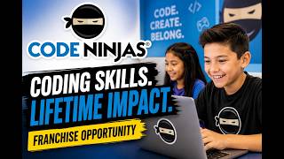Code Ninjas Franchise | Why Coding Education Is One of the Hottest Business Opportunities
