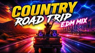 Country Road Trip EDM Mix ⚡ | Highway Dreams & Electric Nights