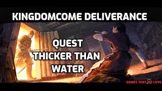 Kingdom Come  Deliverance Quest Thicker Than Water(Quick & Easy)