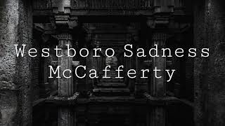 Westboro Sadness McCafferty lyrics