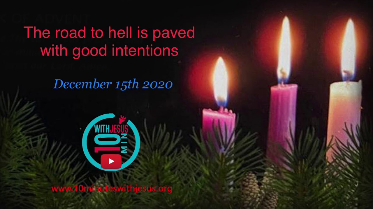 The road to hell is paved with good intentions - December 15th 2020 ...