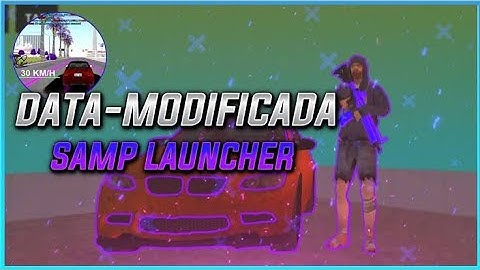 NOVA DATA MODIFICADA ESTILO FIVEM PARA SAMP LAUCHER SUPER LEVE(ant crash e sem bug de render)
