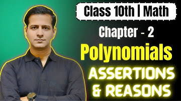 📘 Class 10 Maths – Chapter 2 Polynomials | Assertion & Reason Questions | Most Important for Board