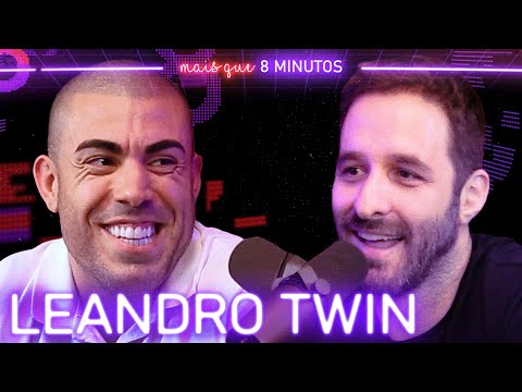 LEANDRO TWIN - Mais que 8 Minutos
