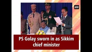 PS Golay sworn in as Sikkim chief minister