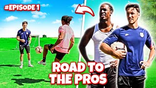 Road To The Pros: Episode 1