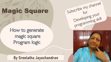 C/C++ Programming|Magic square Program logic|Sreelatha Jayachandran |Malayalam|