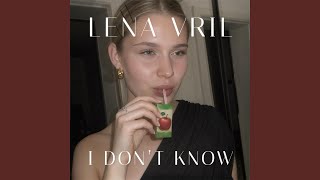 I Don't Know (Techno Hands Up) - Lena Vril