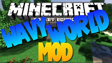 [0.10.4] Wavy World Mod for iOS/Android! | Minecraft Pocket Edition