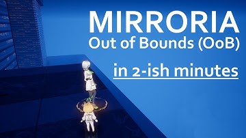 How to go outside the map of Mirroria [Tower of Fantasy]