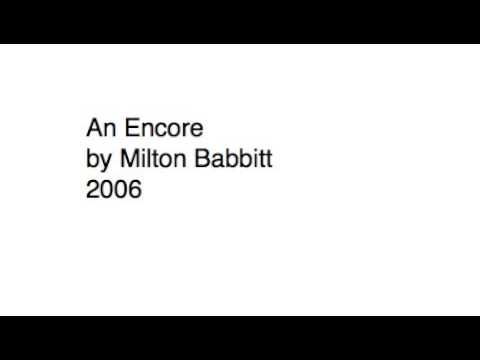 Milton Babbitt: An Encore