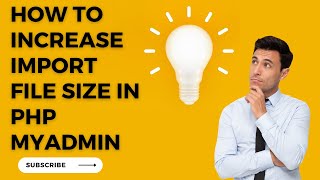 How to increase import file size in PHP MyAdmin