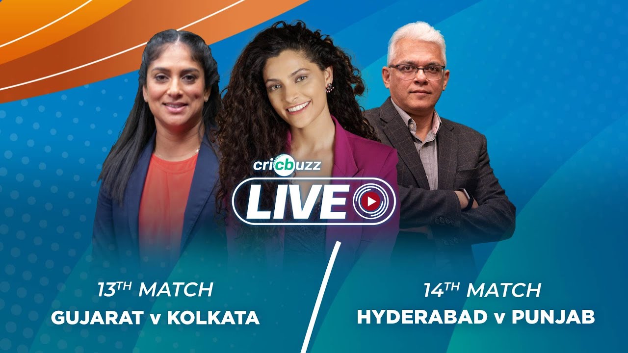 GTvKKR #SRHvPBKS Cricbuzz Live Gujarat v Kolkata, Hyderabad v Punjab