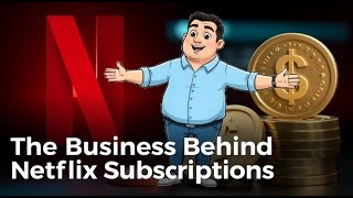 How Netflix Earns Billions Monthly