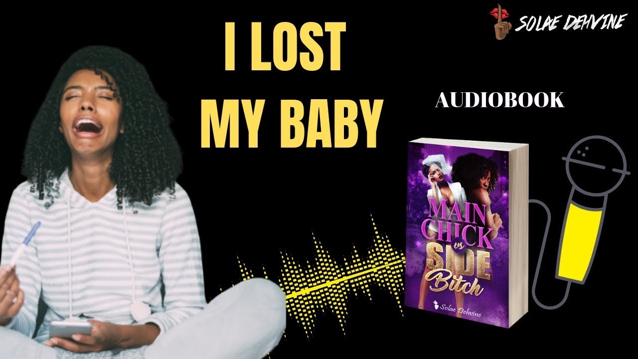 I LOST MY BABY | Main Chick vs Side Chick | Urban Fiction Audio Book
