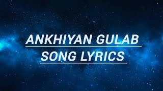 AKHIYAN GULAB SONG LYRICS | SHAHEED AND KRITI |