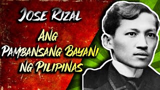 Jose Rizal: Ang Pambansang Bayani ng Pilipinas