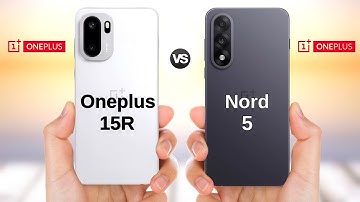 Oneplus 15R 5G vs Oneplus Nord 5 5G || Full Comparison 