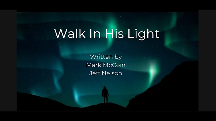 Walk in His Light 2022 0