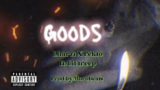 Goods - Lharzi x Pekto feat. Lil Treep