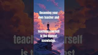 Be Your Own Teacher 🌟 #selfgrowth #selflearning #motivation #mindset #lifelessons #growthmindset