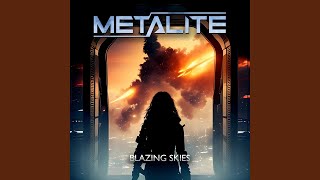 ﻿Blazing Skies - Metalite
