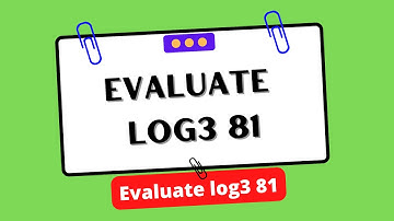 Evaluate log3 81 | Electrical Engineering