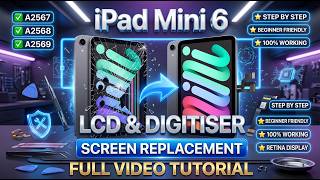 iPad Mini 6th Generation (A2567 - A2568 - A2569) LCD Display Digitiser Screen Replacement Full Video