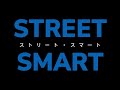 STREET SMART: Official Announcement