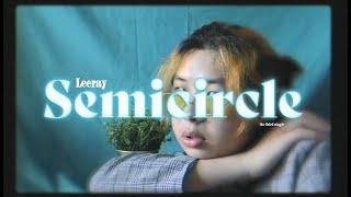 Video thumbnail of "Leeray - Semicircle (Lyric Video)"