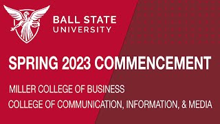 Spring 2023 Commencement: Miller College of Business/College of Communication, Information, & Media