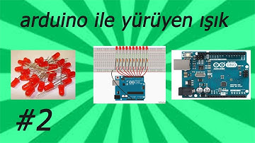 ARDUİNO İLE  YÜRÜYEN IŞIK DEVRESİ