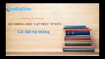 25. LMS Cài Đặt Hệ Thống  ( Learning Management System )