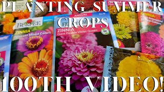 Planting/Sowing Summer Crops + Our 100th Video + Summer Seeds