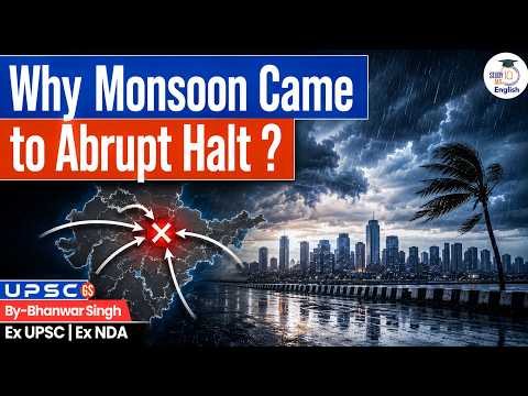 Why Did India's Monsoon Suddenly Pause? | Monsoon Break Explained! | StudyIQ IAS English