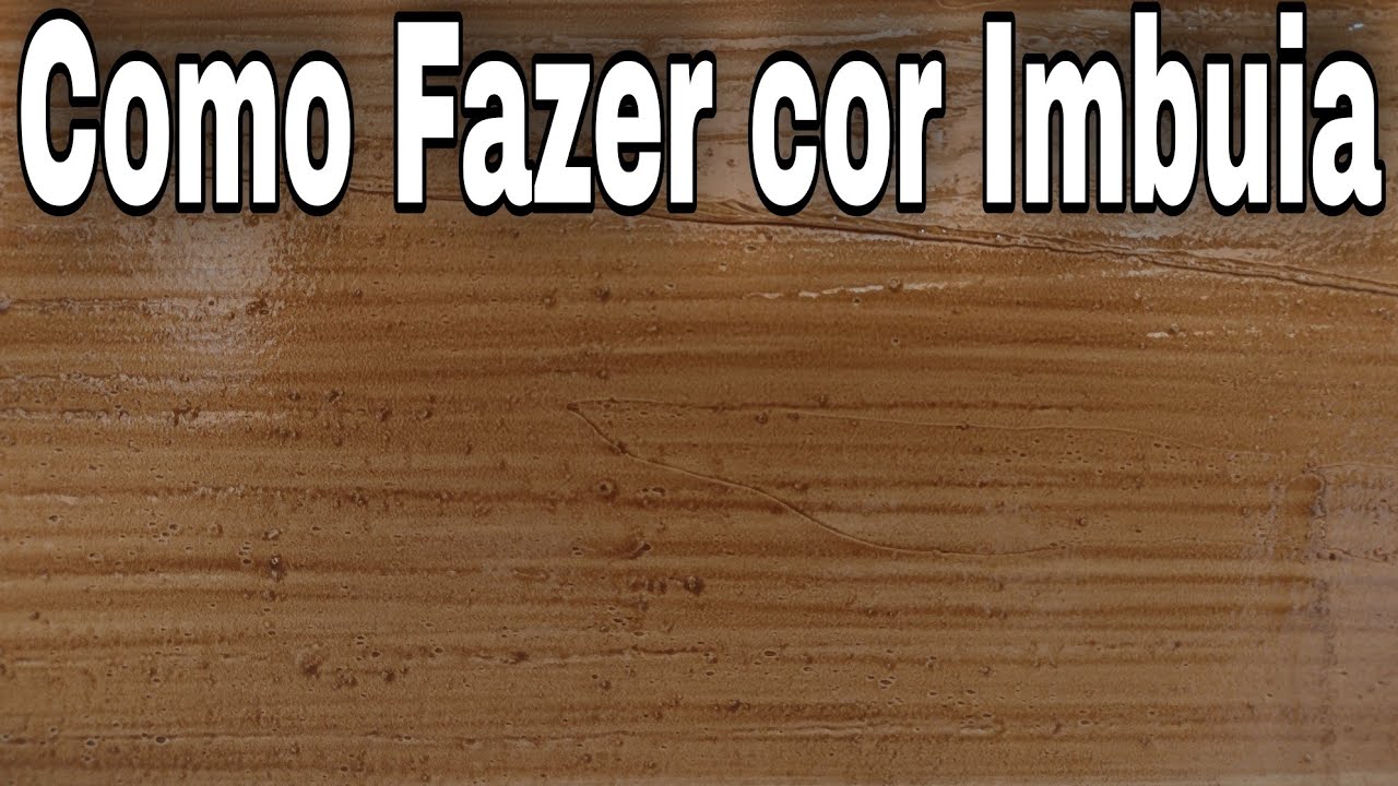 Veja como se Faz a cor Imbuia YouTube