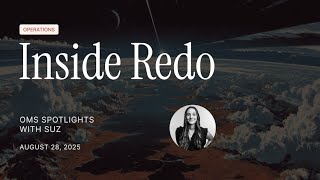 Inside Redo | OMS Insights with Suz | August 28, 2025
