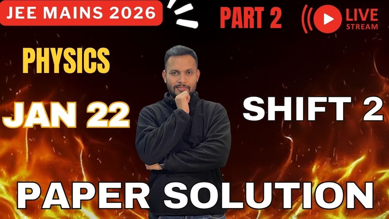 22 Jan Shift-2 JEE Mains Physics | Easier Paper? Full Analysis LIVE