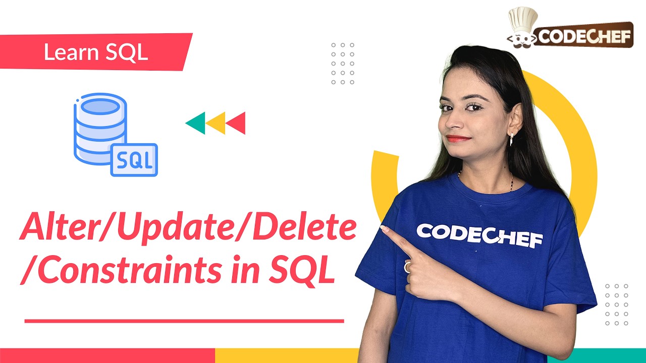 Alter/Update/Delete/Constraints in SQL | Learn SQL | CodeChef Learn Series